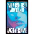 When Battered Women Kill - Paperback