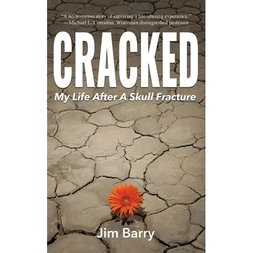 Cracked: My Life After a Skull Fracture - Paperback