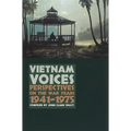 Vietnam Voices: Perspectives on the War Years, 1941-1975