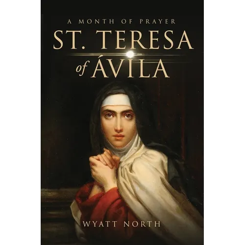 St.Teresa of Ávila A Month of Prayer - Paperback