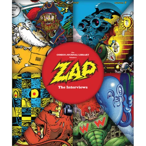 The Comics Journal Library Vol. 9: Zap - The Interviews - Paperback