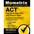 ACT Prep Book 2024-2025 with Practice Tests - 3 Full-Length Exams, 250+ Online Video Tutorials, ACT Secrets Study Guide for the English, Math, Reading - Paperback