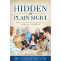 Hidden in Plain Sight: Realizing the Full Potential of Middle Leaders - Paperback