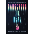 Dangerous to Heal - Paperback