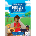 The Kids in Mrs. Z's Class: Rohan Murthy Has a Plan - Paperback