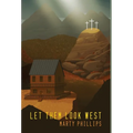 Let Them Look West - Hardcover