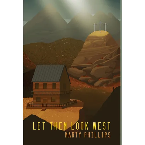 Let Them Look West - Hardcover
