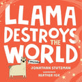 Llama Destroys the World - Hardcover