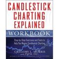 Candlestick Charting Explained Workbook: Step-By-Step Exercises and Tests to Help You Master Candlestick Charting - Paperback