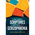 The Tiny Book of Scriptures for Individuals with Schizophrenia - Paperback