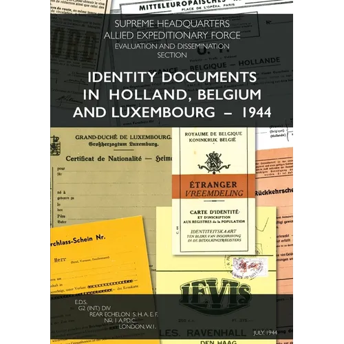 Identity Documents in Holland, Belgium and Luxembourg - 1944