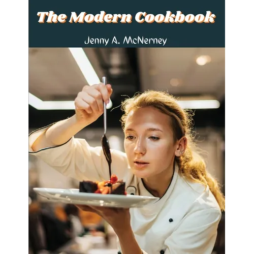 The Modern Cookbook: Over 400 Recipes - Paperback
