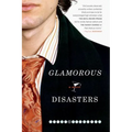 Glamorous Disasters - Paperback