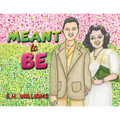 Meant to Be - Paperback