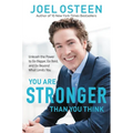 You Are Stronger Than You Think: Unleash the Power to Go Bigger, Go Bold, and Go Beyond What Limits You - Paperback