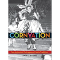 Cornyation: San Antonio's Outrageous Fiesta Tradition - Paperback
