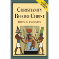 Christianity Before Christ - Hardcover