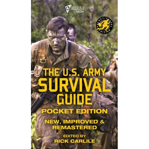 The US Army Survival Guide - Pocket Edition: New, Improved and Remastered - Hardcover