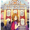 Mom University - Hardcover