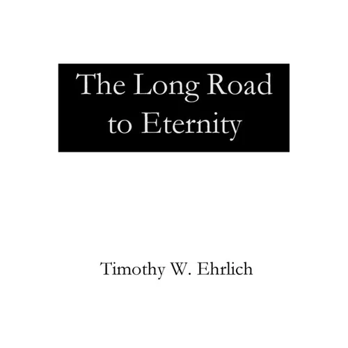 The Long Road to Eternity - Paperback