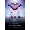 The Reality of Rejection - Paperback