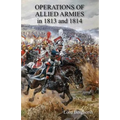 OPERATIONS OF ALLIED ARMIES in 1813 and 1814