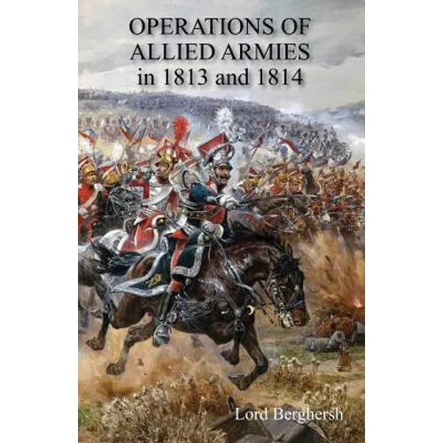 OPERATIONS OF ALLIED ARMIES in 1813 and 1814