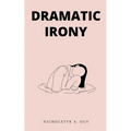 Dramatic Irony - Paperback
