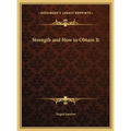 Strength and How to Obtain It - Hardcover