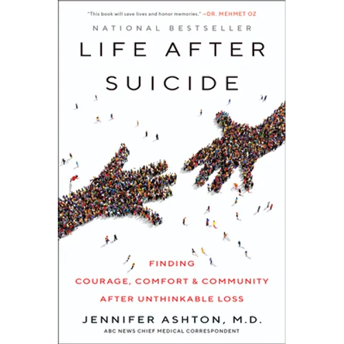 Life After Suicide: Finding Courage, Comfort & Community After Unthinkable Loss - Paperback