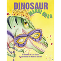 Dinosaur Mardi Gras - Hardcover