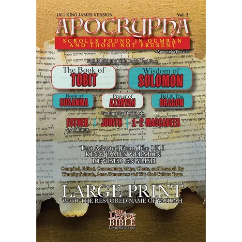 Apocrypha Scrolls Found In Qumran And Those Not Present Vol. 2: 1611 King James Version - Paperback