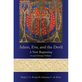 Adam, Eve, and the Devil: A New Beginning, Second Enlarged Edition - Paperback