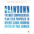 Drawdown: The Most Comprehensive Plan Ever Proposed to Reverse Global Warming - Paperback