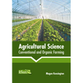 Agricultural Science: Conventional and Organic Farming - Hardcover