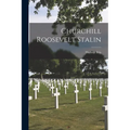 Churchill Roosevelt Stalin