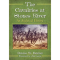 The Cavalries at Stones River: An Analytical History