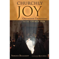 Churchly Joy: Orthodox Devotions for the Church Year - Paperback