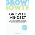 The Growth Mindset: How to Use Mind Mapping and Visual Maps for Business Success + Develop Emotional Intelligence Through Mindfulness and Mindful Prac - Paperback