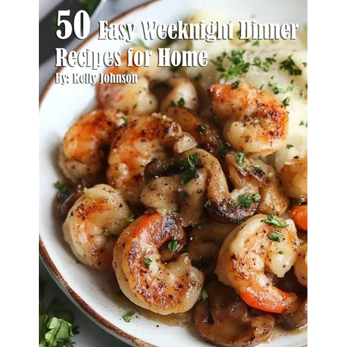 50 Easy Weeknight Dinner Recipes for Home - Paperback