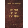The Man in the Iron Mask (World Classics, Unabridged) - Paperback