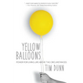 Yellow Balloons: Power for Living Life Above the Circumstances - Paperback