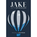 Jake and the Hot Air Balloon - Paperback