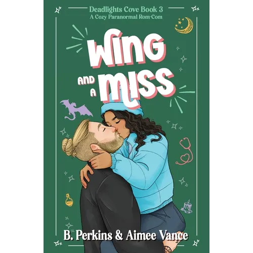 Wing and a Miss: A Cozy Paranormal Rom Com - Paperback