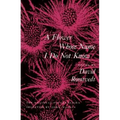 A Flower Whose Name I Do Not Know - Paperback