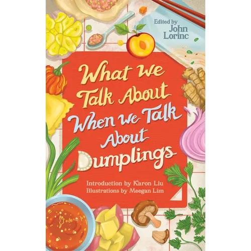 What We Talk about When We Talk about Dumplings - Paperback