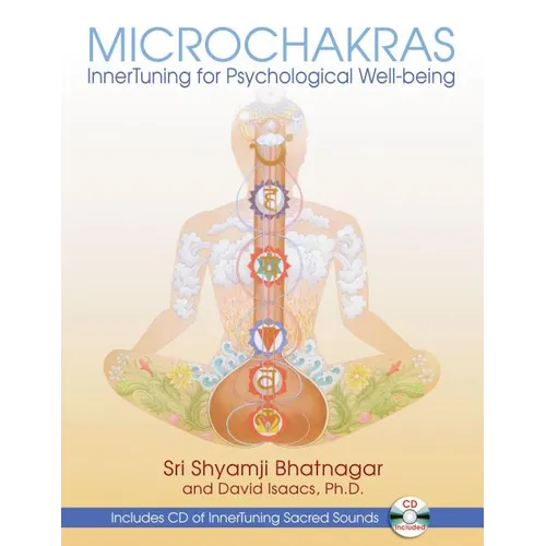 Microchakras: Innertuning for Psychological Well-Being [With CD (Audio)] - Paperback