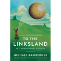 To the Linksland (30th Anniversary Edition) - Hardcover