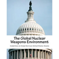 The Global Nuclear Weapons Environment - Paperback