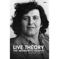 Live Theory: The Aronowitz Reader - Hardcover